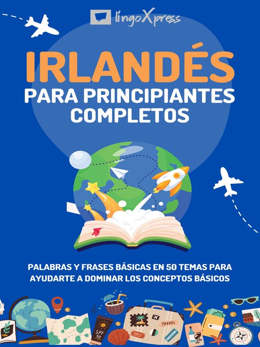 Title details for Irlandés para principiantes completos by lingoXpress - Available